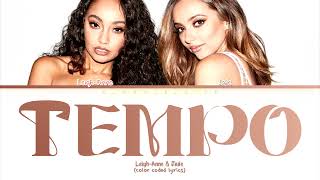 Little Mix - (Leigh &amp; Jade) -Tempo (Color Coded Lyrics)