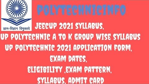 UP Polytechnic 2021 Application Form, Exam Dates, Eligibility, Exam Pattern, Syllabus, Admit Card