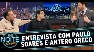 Entrevista com Antero Greco e Paulo Soares