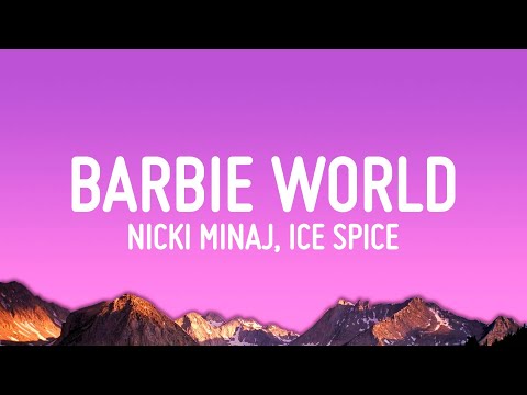 Nicki Minaj & Ice Spice â€“ Barbie World (Lyrics)