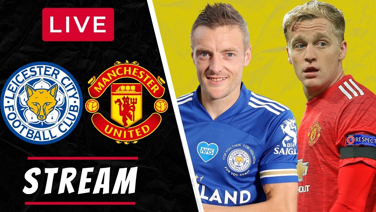 LEICESTER CITY vs MANCHESTER UNITED - LIVE STREAMING - FA Cup