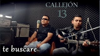 Callejón 13 - Te buscare (acustico) chords