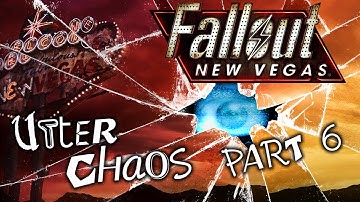 Fallout: New Vegas - Utter Chaos - Part 6 - The Big Bang
