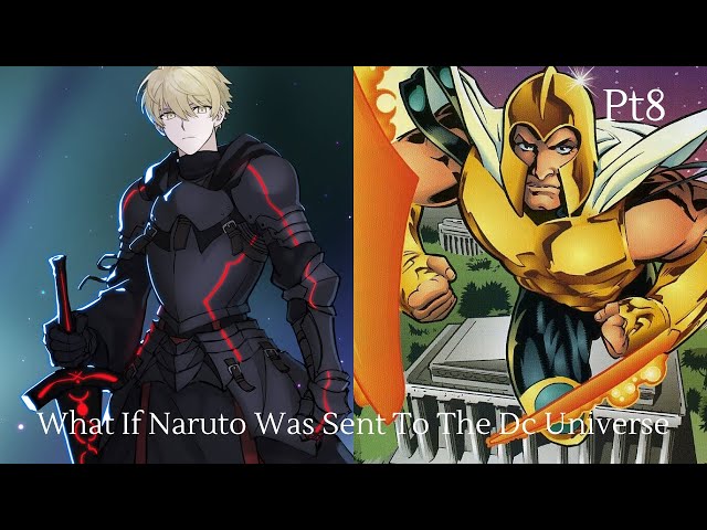 What If Naruto Was Sent To The Dc Universe, Part 8