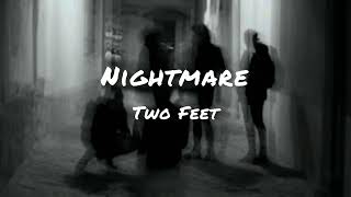 Two Feet- Nightmare Lyrics (Clean Version)