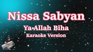 YA ALLAH BIHA - Sabyan (Karaoke Lirik)