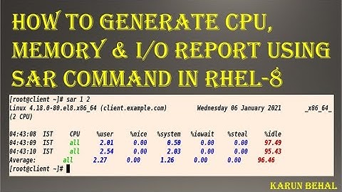 How to Generate CPU, Memory and IO Report Using SAR Command in RHEL- 8[Hindi]By Karun Behal