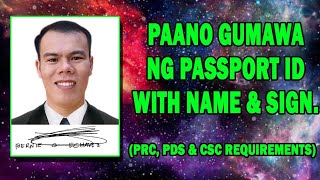 PAANO GUMAWA NG PASSPORT ID with NAME & SIGNATURE (Photoshop)