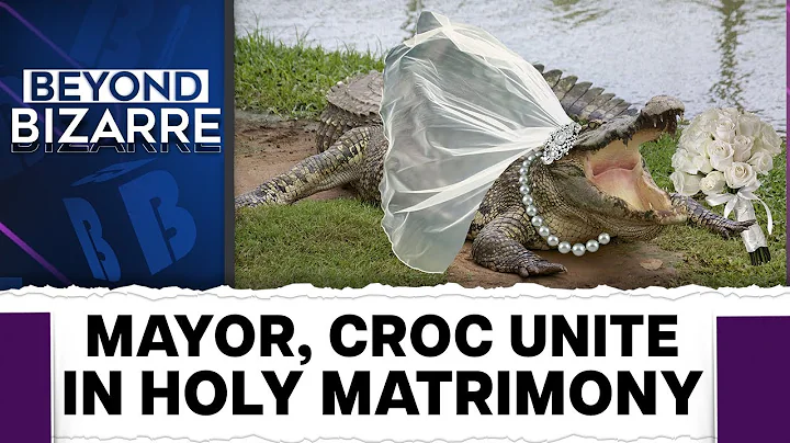 Mexican Mayor Marries a Crocodile | Beyond Bizarre - DayDayNews