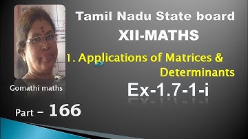 12-M_Ex-17-1-i Applications of Matrices and Determinants # Gomathi maths and english