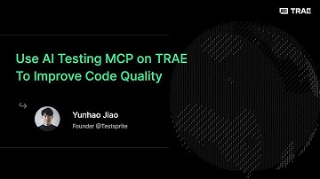 Use AI Testing MCP on TRAE to Improve Code Quality