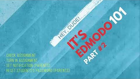 Edmodo 101 #2 (Check & Submit Assignment, Set Notification, and Reset Password)