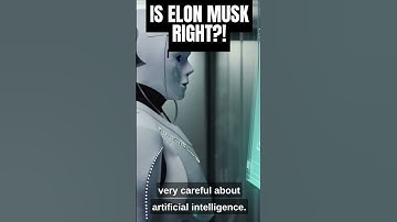 Should We Be Scared?! Elon Musk