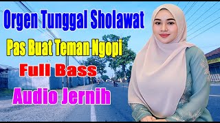 Download Lagu SHOLAWATAN DANGDUT KALEM ORGEN TUNGAL PALING DI CARI PAS BUAT PENENANG HATI MP3 Download Lagu SHOLAWATAN DANGDUT KALEM ORGEN TUNGAL PALING DI CARI PAS BUAT PENENANG HATI MP3
