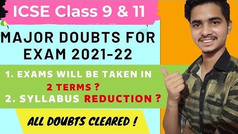 ICSE Class 9/11 Exam Update for 2021-22 Academic Year | Syllabus for Icse 9/11 | Two Term Exam ? |
