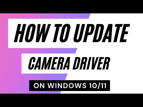 ভিডিও: আমি কিভাবে আমার ওয়েবক্যাম ড্রাইভার আপডেট করব?