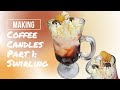 Making Coffee Candles Part 1