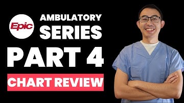 EPIC EMR Ambulatory Training Part 4 | How to Chart Review