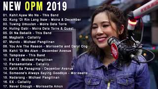 NEW OPM SONG 2019 | OPM PLAYLISTS