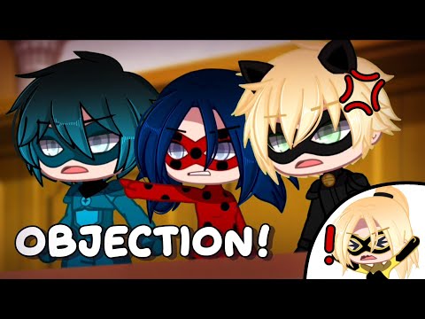 OBJECTION!!! | Miraculous Ladybug「 Gacha Club 」