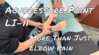 LI-11 Acupressure Point - Lateral Elbow Pain