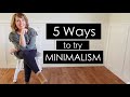 5 Easy Ways to Test Out Minimalism