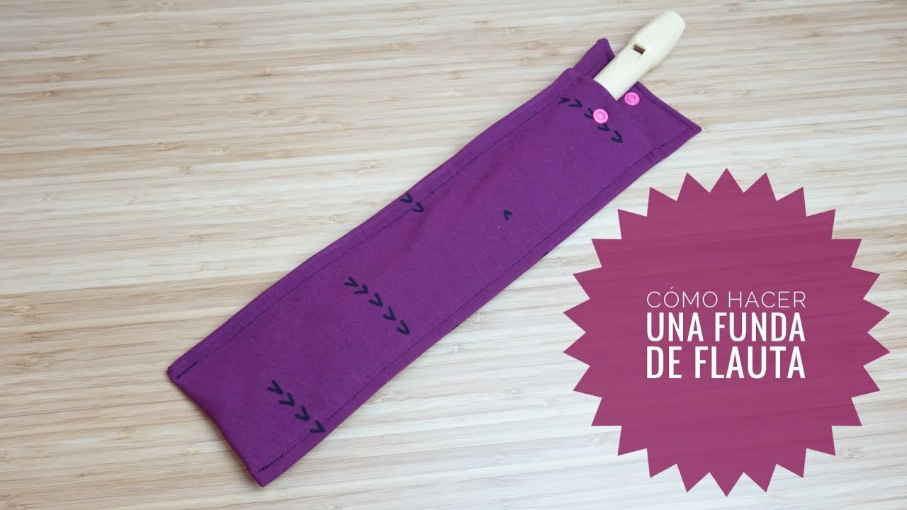 pasado embarazada Desanimarse Cómo hacer una funda de flauta en 5 minutos | DIY costura - YouTube