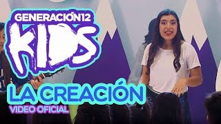 Generación 12 Kids - La creación chords