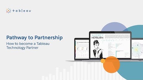 Pathway to Partner: How to become a Tableau Technology Partner