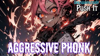 [Aggressive Phonk] - Push It