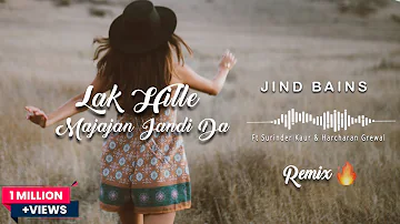 Jind Bains -  Lak Hile Majajan Jandi Da Ft Surinder Kaur & Harcharan Grewal