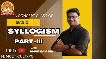 Syllogism Basic Concept (P-5) | doubts discussion | BY ANUBHAV DHANKAR MCA-HCU | NIMCET CUET-PG MCA