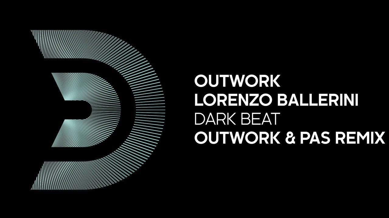 OUTWORK, LORENZO BALLERINI - Dark Beat (Outwork & PAS remix) [Official]