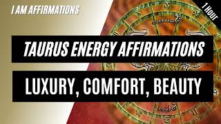 ♉ TAURUS (Luxury lifestyle, Comfort, Beauty, Rich) [I Am Affirmations/Subliminal]