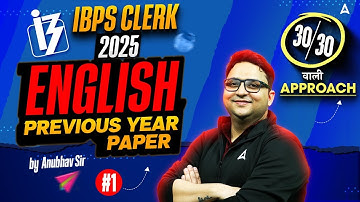 IBPS Clerk 2025 Prelims | English Previous Year Paper | By Anubhav Sir