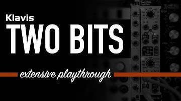 Klavis TWO BITS / logic and more / extensive playthrough