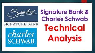 Signature Bank and Charles Schwab Technical Analysis