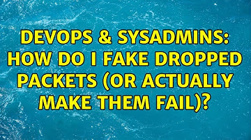DevOps & SysAdmins: How do I fake dropped packets (or actually make them fail)? (2 Solutions!!)