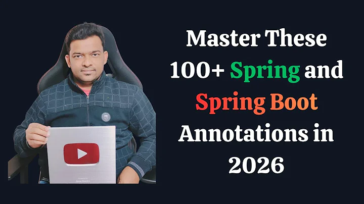 Master 100+ Spring and Spring Boot Annotations in 2026