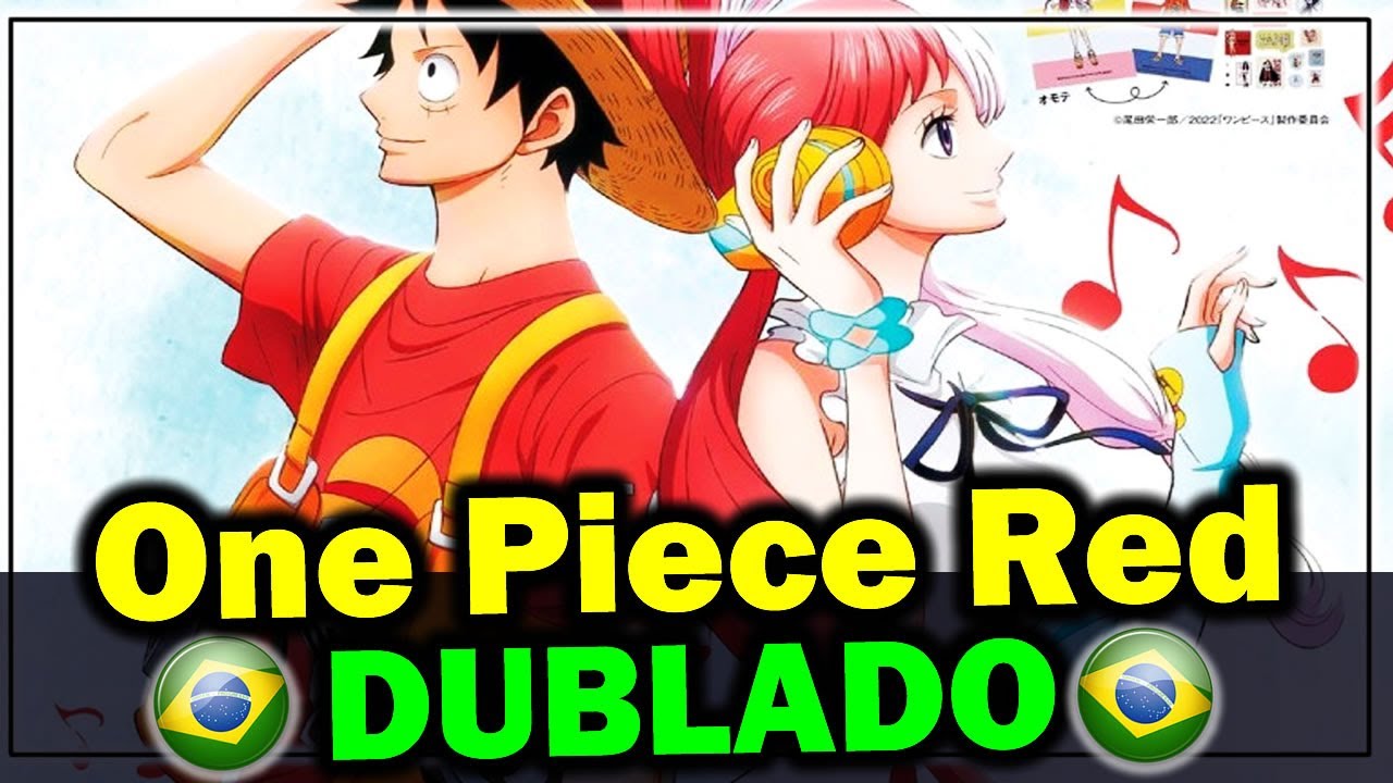 One Piece Red dublado no Cinema Brasileiro? 