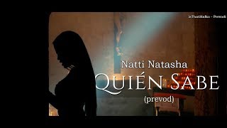 Natti Natasha - Quien Sabe (Srpski prevod)