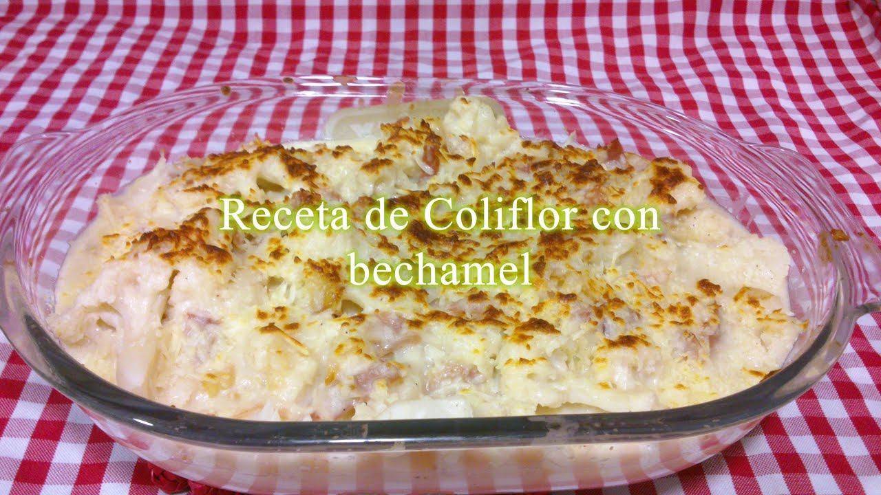 Coliflor Con Bechamel Gratinada Con Queso Pequerecetas Coliflor Con Bechamel Gratinada Con Queso Pequerecetas