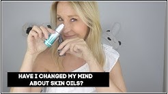 HAVE I CHANGED MY MIND ABOUT SKIN OILS?