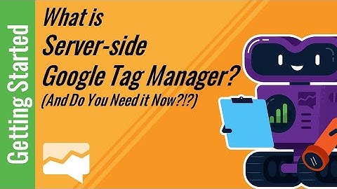 [2022] What is GTM Server-Side Tracking and Do I Need it?