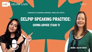 CELPIP LIVE!  CELPIP Speaking Practice: Giving Advice (Task 1)  S2E17