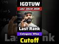 JAC DELHI IGDTUW College at 4 TO 10 Lakh JEE Main Rank |IGDTUW 2026 Cut-Off|IGDTUW Admission Process