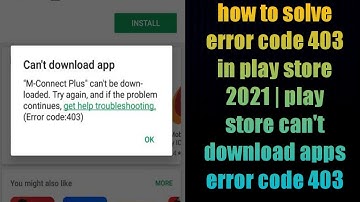 how to solve error code 403 in play store 2021 | play store can