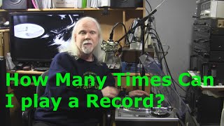 VC  How Many Times Can I Play My Records?  Vinyl Community