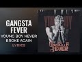 YoungBoy Never Broke Again - Gangsta Fever (LYRICS) "On the road somewhere all alone"[TikTok Song]