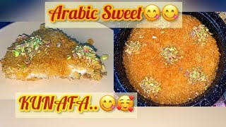 Arabian Sweet || KUNAFA || Delicious KUNAFA Recipe ||Info & Entertainment